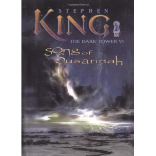 Song Of Susannah. The Dark Tower: Book VI (FIRST TRADE EDITION)